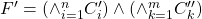 F' = (\wedge_{i=1}^{n} C'_{i}) \wedge (\wedge_{k=1}^{m} C''_{k})