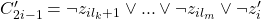 \ C'_{2i-1}= \neg z_{il_k+1} \vee ... \vee \neg z_{il_m} \vee \neg z'_{i}