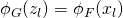 \phi_{G} (z_{l}) = \phi_{F} (x_{l})